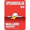 Specduckular by The Mallard Brewery