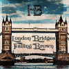 London Bridges Falling Brown label