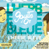 L'Herbe Bleue - Saison Multigrain Acidulée by Brasserie de la Goutte d'Or