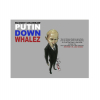Putin Down Whalez label