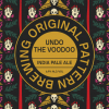 Undo the Voodoo by Original Pattern Brewing Company