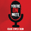You're On Mute Cabin Fever Red label