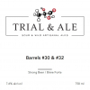Barrels #30 & #32 by Trial & Ale Brewing Company