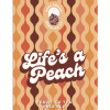 Life’s A Peach label