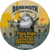 I Pass Hops In Your General Direction by Behemoth Brewing Company