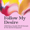 Follow My Desire label