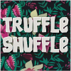 Truffle Shuffle (2022) label