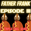Father Frank: Episode III (Triple Dog Dare) label