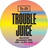 Trouble Juice label