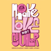 Make Love Not Squalor label