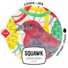 Loxia by SQUAWK Brewing Company