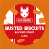 Busted Biscuits by Mad Squirrel Brewery