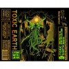 Toxic Earth (Extreme Matcha Edition) by Abomination Brewing Company